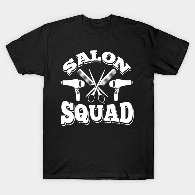 Womens Hairdresser Gift Salon Squad Hairstylist Print T-Shirt by Linco